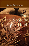 Book cover of 'The Nativity Thief' by Anna Severson with a nativity scene and gold stars.